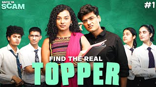 Find The School Topper  Sach ya Scam  SlayyPop [upl. by Masry]