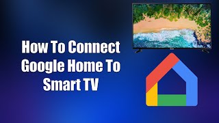 How To Connect Google Home To Smart TV [upl. by Perrins587]