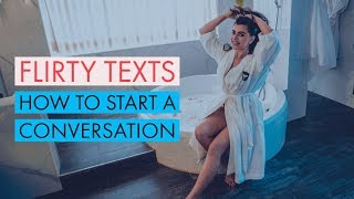 How to start a conversation  Flirty Texts [upl. by Chung]