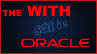 The quotWithquot Clause in Oracle SQL  Temporary Recursive Tables  CTE Common Table Expression  PLSQL [upl. by Eimirej]