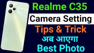 Realme C35 Camera Settings  Realme C35 Camera Settings Kaise Kare  Anuj Kishanpur [upl. by Sairtemed]