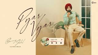 Pyar Vyar  Official Audio  Bunny Johal  Honey Dhillon  Latest Punjabi Songs 2024  C Town [upl. by Anilok229]