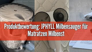 Produktbewertung JPHYLL Milbensauger für Matratzen Milbenstaubsauger mit UVC Licht 16Kpa Absaugung [upl. by Nirra]