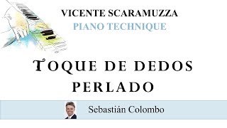 Vicente Scaramuzza Piano Technique  Toque de dedos perlado [upl. by Katharine344]