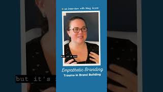 Trauma in Brand Building  excerpt from an interview with Meg [upl. by Amando]