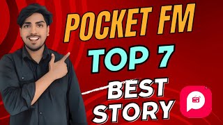 Pocket Fm Top 7 Stories  Best 7 Stories Of Pocket Fm  Pocket Fm के 7 Popular Story [upl. by Lledra]