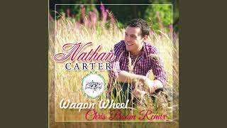 Nathan Carter  Wagon Wheel Chris Boom Remix [upl. by Bel241]