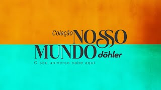 Lançamento Nosso Mundo  Nova Coleção Döhler [upl. by Garzon481]