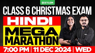 Class 6 Hindi  Mega Marathon  Christmas Exam 2024  Xylem Class 6 [upl. by Philippe]