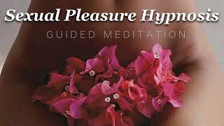 Orgasm Guided Meditation For Women  Female Sexual Pleasure Hypnosis NO MUSIC NO ADS VOICE ONLY [upl. by Bathesda]