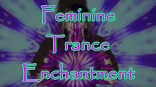 Feminine Trance Enchantment  1 Hour Meditation  Feminization Sleep MtF Transgender LGBTQ [upl. by Manbahs15]