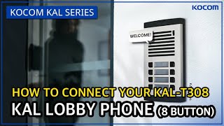 HOW TO CONNECT YOUR KAL LOBBY PHONE8Button KALT308 [upl. by Hanako]