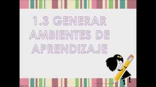 13 Generar ambientes de aprendizaje [upl. by Benedikt89]