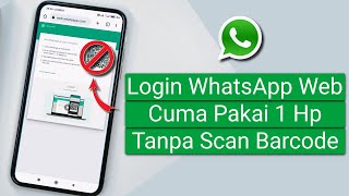 Cara Login WhatsApp Web Tanpa Scan Barcode [upl. by Lymn425]