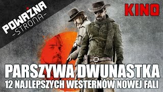 Parszywa Dwunastka  12 Najlepszych Westernów Nowej Fali [upl. by Franciska]