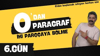 6GÜN  İki Parçaya Bölme  0DAN PARAGRAF KAMPI  RÜŞTÜ HOCA [upl. by Temirf]