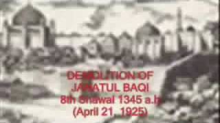 Demolition of Jannat ul Baqi by Saudi King Ibn Saud Eng [upl. by Raychel474]