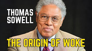 Thomas Sowell on The Origins of Woke [upl. by Olympia]