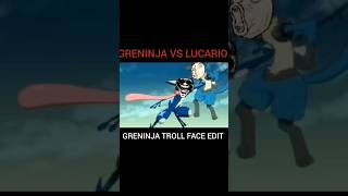 GRENINJA VS LUCARIO GRENINJA TROLL FACE EDIT SHORT POKÈMON POKÈLEGENDARYZ [upl. by Elenore]