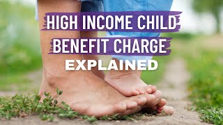 Explaining how High Income Child Benefit Charge and Tax impact works [upl. by Nortyad]