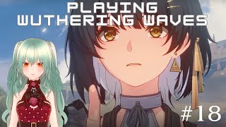 Wuthering Waves  LyraVtuber Full Playthrough  part 18 [upl. by Notnil482]