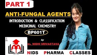 ANTI FUNGAL AGENTS INTRODUCTION amp CLASSIFICATION MEDICINAL CHEMISTRY III BP601T PART 1  AKTU PCI [upl. by Gilbart]