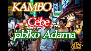 KAMBO Cebe jabłko Adama [upl. by Line]