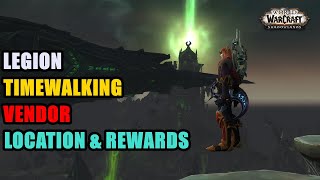 Legion Timewalking Vendor Location amp Rewards WoW [upl. by Jurkoic]