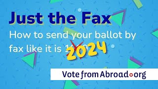 Just the Fax  How to Fax Your Overseas Absentee Ballot If Your State Allows It [upl. by Claman125]