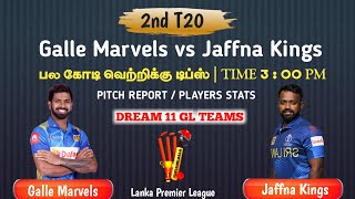 Jaffna Kings vs Galle Marvels 2nd T20 Match JK vs GM Dream11 Prediction Tamil Grand League Teams [upl. by Weitzman929]