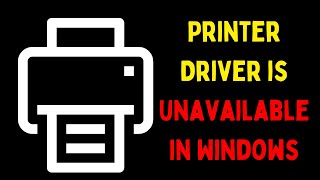 How to Fix Printer Driver is Unavailable in Windows 11 [upl. by Reagan591]