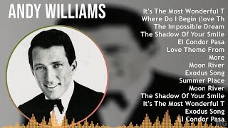 Andy Williams 2024 MIX Best Songs  Its The Most Wonderful Time Of The Year Where Do I Begin [upl. by Hutchins]