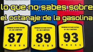 Lo Que No Sabes Sobre El Octanaje De La Gasolina [upl. by Anaylil717]