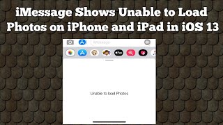 iMessage Says Unable to Load PhotosImages on iPhone and iPad in iOS 13133  Heres the Fix [upl. by Lasko311]