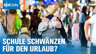 Bis zu 2500 Euro Strafe Schule schwänzen für günstigere Flüge lohnt nicht  NDR Info [upl. by Ainaled78]