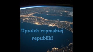 Upadek Republiki Rzymskiej [upl. by Torrance]