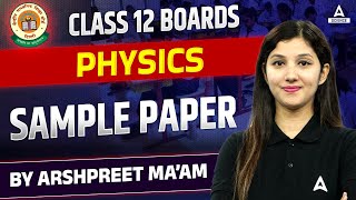 Class 12 Physics Sample Paper 2024ये Video देखलो Board Exam में 70 Marksपक्के 🤩 By Arshpreet maam [upl. by Gotcher336]