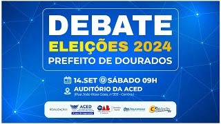 ELEIÇÕES2024  DEBATE CANDIDATOS PREFEITURA DE DOURADOS [upl. by Yates]