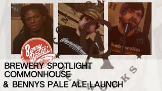 Brewery Spotlight amp Bennys Two Plate Beer Launch  Commonhouse Aleworks [upl. by Feodore934]