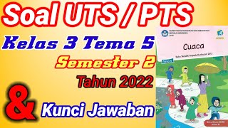 Soal UTS  PTS Kelas 3 Tema 5 Semester 2 dan Kunci Jawaban [upl. by Emmalee]