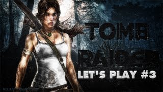 Tomb Raider Lets Play 3 [upl. by Asset872]