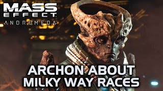 Mass Effect Andromeda  Archon about the various Milky Way races [upl. by Ayit88]