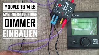 44 Mooveo Tei 74 EB Ein Dimmer für die Ambientebeleuchtung [upl. by Tarrsus]