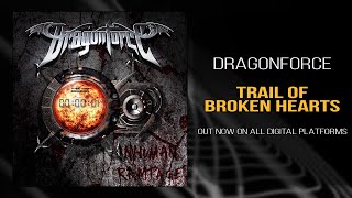 DragonForce  Trail of Broken Hearts Official [upl. by Jonell]