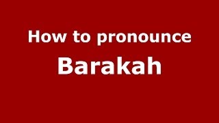 How to pronounce Barakah Arabic  PronounceNamescom [upl. by Dacy]