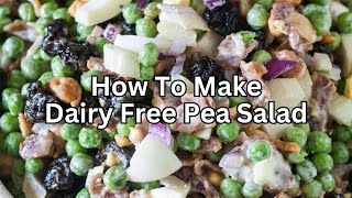 Pea Salad Recipe  Dairy Free [upl. by Ycart176]