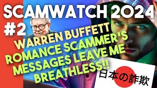 Scamwatch 2024 2 Warren Buffett Romance Scam amp More [upl. by Bink876]