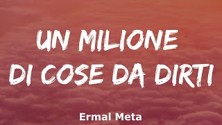 Ermal Meta  Un milione di cose da dirti Testo e Audio [upl. by Eslud]