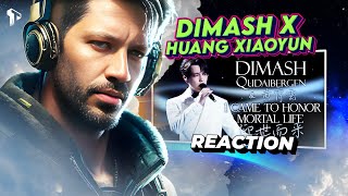 ONE OF HIS BEST Dimash amp Huang Xiaoyun  I Came To Honor Mortal Life Reaction [upl. by Metzgar]