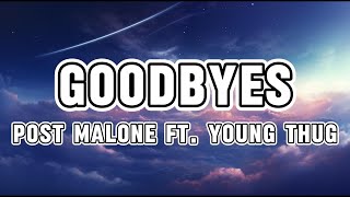 Post Malone  Goodbyes Lyrics ft Young Thug [upl. by Erdnaid304]